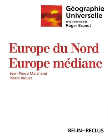 Couverture du livre « Europe médiane ; Europe du Nord » de Marchand aux éditions Belin