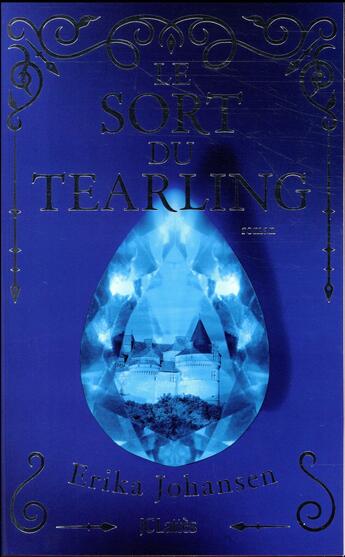 Couverture du livre « La trilogie du Tearling Tome 3 : le sort du Tearling » de Erika Johansen aux éditions Lattes