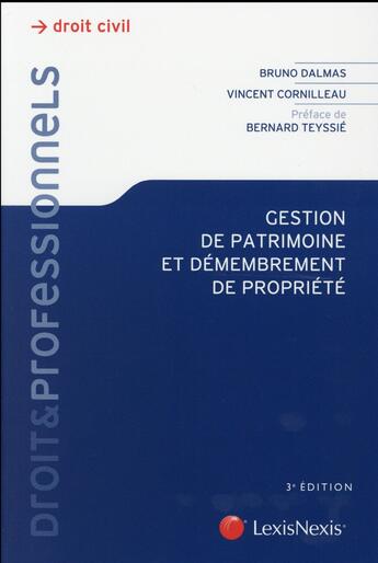 Couverture du livre « Gestion de patrimoine et démembrement de propriété (3e édition) » de Bruno Dalmas et Vincent Cornilleau aux éditions Lexisnexis