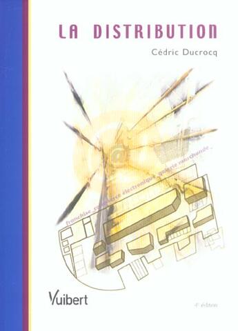 Couverture du livre « La distribution (4e édition) » de Cedric Ducrocq aux éditions Vuibert