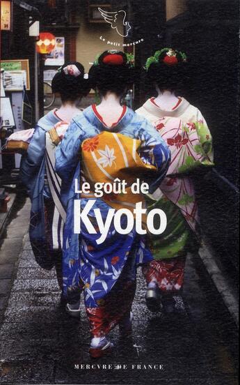 Couverture du livre « Le goût de Kyoto » de  aux éditions Mercure De France