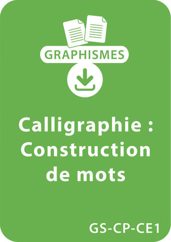 Couverture du livre « Graphismes et calligraphie GS/CP/CE1 - Construction de mots » de Bernard Camus aux éditions Retz