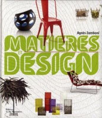 Couverture du livre « Matières et design » de Zamboni Agnes aux éditions La Martiniere