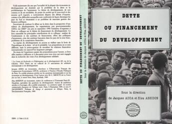 Couverture du livre « Dette ou financement de dévéloppement » de Elsa Assidon et Jacques Adda aux éditions L'harmattan