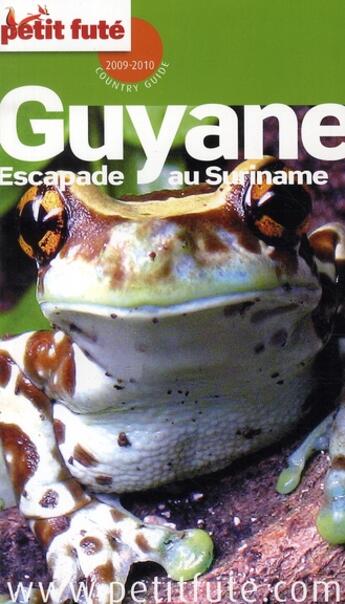 Couverture du livre « Guyane (édition 2009) » de Collectif Petit Fute aux éditions Le Petit Fute