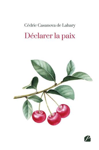 Couverture du livre « Déclarer la paix » de Cedric Casanova De Lahary aux éditions Editions Du Panthéon