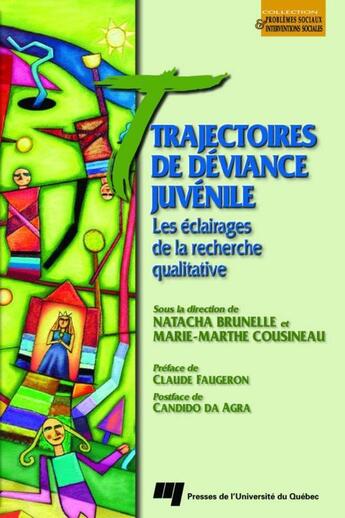 Couverture du livre « Trajectoires de déviance juvénile ; les éclairages de la recherche qualitative » de Marie-Marthe Cousineau et Natacha Brunelle aux éditions Pu De Quebec