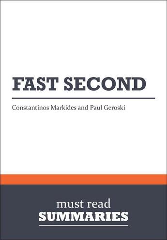 Couverture du livre « Fast Second : Review and Analysis of Markrides and Geroski's Book » de Businessnews Publish aux éditions Business Book Summaries