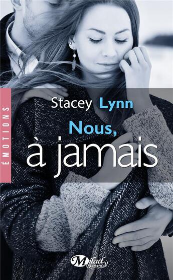 Couverture du livre « Nous, à jamais » de Stacey Lynn aux éditions Milady