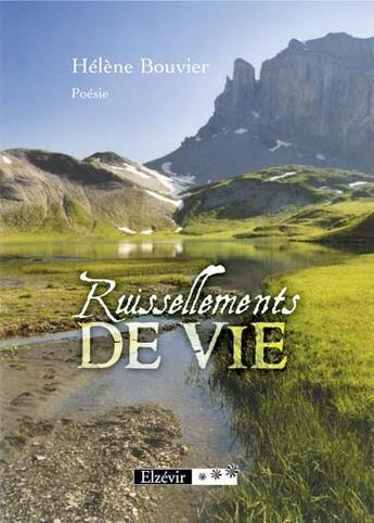 Couverture du livre « Ruissellements de vie » de Helene Bouvier aux éditions Elzevir