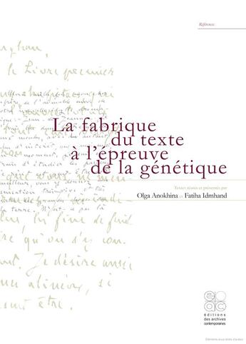 Couverture du livre « La fabrique du texte à l'épreuve de la génétique » de  aux éditions Archives Contemporaines