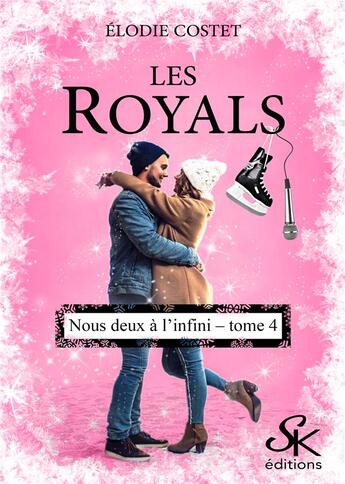 Couverture du livre « Les royals Tome 4 : nous d'eux à l'infini » de Elodie Costet aux éditions Sharon Kena