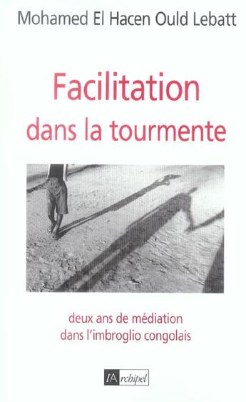 Couverture du livre « Facilitation dans la tourmente » de Lebatt Mohamed aux éditions Archipel