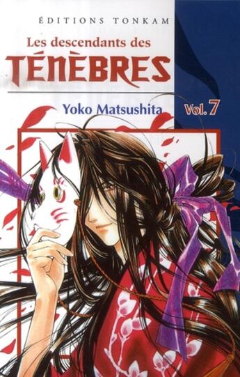 Couverture du livre « Les descendants des ténèbres Tome 7 » de Yoko Matsushita aux éditions Delcourt