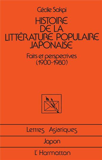 Couverture du livre « Histoire de la littérature japonaise : (1900-1980) » de Cécile Sakai aux éditions L'harmattan