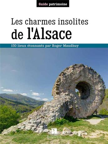 Couverture du livre « Les charmes insolites de l'Alsace » de Roger Maudhuy aux éditions Bonneton