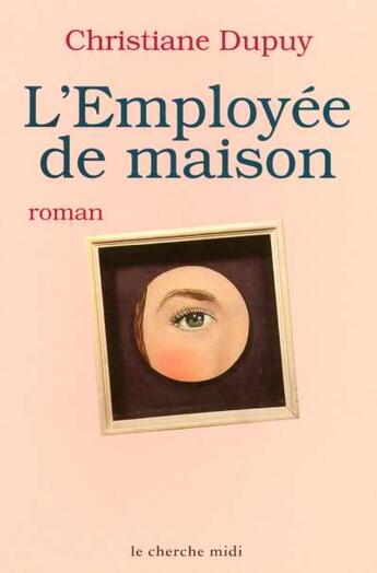 Couverture du livre « L'employée de maison » de Christiane Dupuy aux éditions Cherche Midi