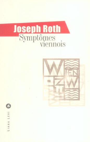 Couverture du livre « Symptomes viennois » de Joseph Roth aux éditions Liana Levi