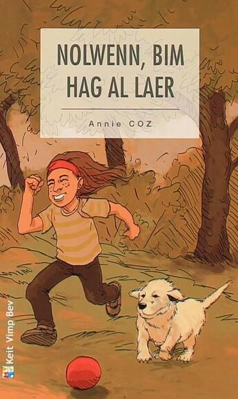 Couverture du livre « Nolwenn, bim hag al laer » de Annie Le Coz aux éditions Keit Vimp Bev