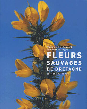 Couverture du livre « Fleurs sauvages de bretagne » de Roignant/Marie-Chris aux éditions Palantines