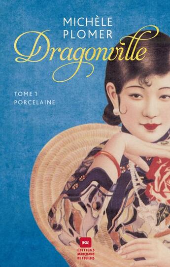 Couverture du livre « Dragonville t .1 ; porcelaine » de Michele Plomer aux éditions Marchand De Feuilles