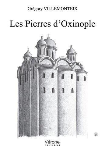 Couverture du livre « Les pierres d'Oxinople » de Villemonteix Gregory aux éditions Verone