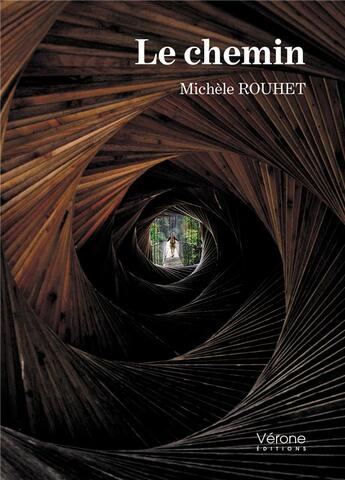 Couverture du livre « Le chemin » de Michele Rouhet aux éditions Verone