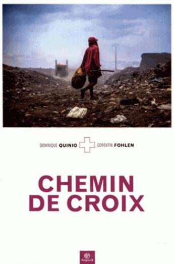 Couverture du livre « Chemin de croix actualité (édition 2017) » de Dominique Quinio et Corentin Folhen aux éditions Bayard Presse