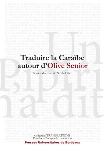 Couverture du livre « Traduire la Caraïbe autour d'Olive Senior » de Nicole Ollier aux éditions Pu De Bordeaux