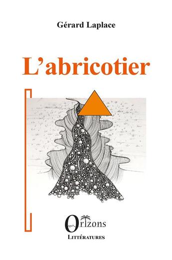 Couverture du livre « L'abricotier » de Gerard Laplace aux éditions Orizons