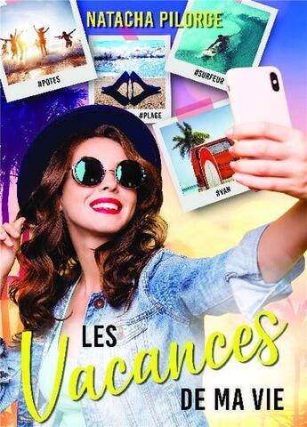 Couverture du livre « Les vacances de ma vie » de Natacha Pilorge aux éditions Bookelis