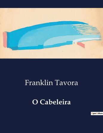 Couverture du livre « O Cabeleira » de Franklin Tavora aux éditions Culturea