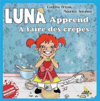 Couverture du livre « 2728-8196 - t33 - luna apprend a faire des crepe - luna apprend a faire des crepes » de Dress/Antunes aux éditions A&h