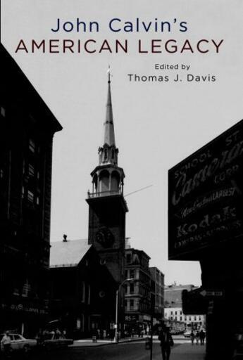 Couverture du livre « John Calvin's American Legacy » de Davis Thomas aux éditions Oxford University Press Usa