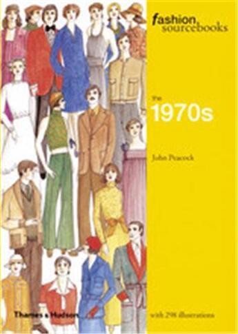 Couverture du livre « Fashion sourcebooks the 1970's » de John Peacock aux éditions Thames & Hudson