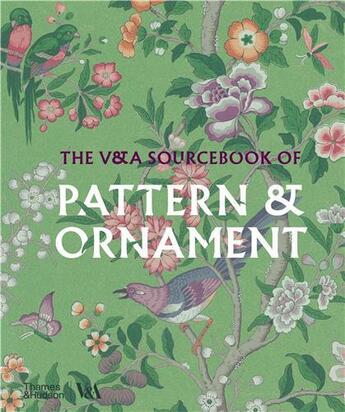 Couverture du livre « The V&A sourcebook of pattern and ornament » de Amelia Calver aux éditions Thames & Hudson