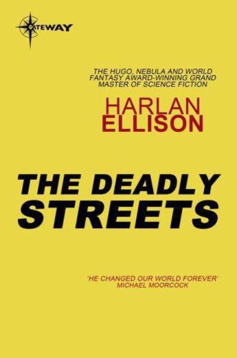 Couverture du livre « The Deadly Streets » de Harlan Ellison aux éditions Orion Digital