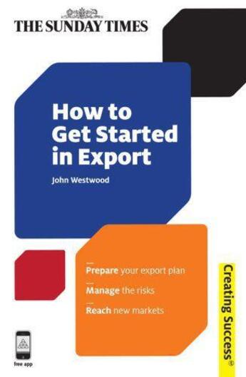 Couverture du livre « How to Get Started in Export » de Westwood John aux éditions Kogan Page Digital