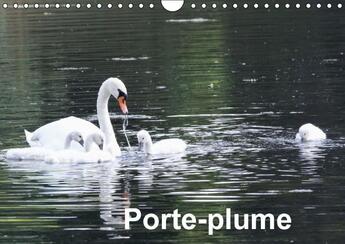 Couverture du livre « Porte-plume ; calendrier mural 2016 din A4 horizontal » de Patrice Lack aux éditions Calvendo