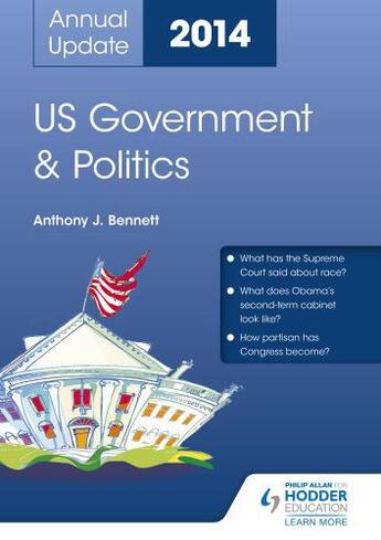 Couverture du livre « US Government & Politics Annual Update 2014 » de Anthony Bennett aux éditions Philip Allan