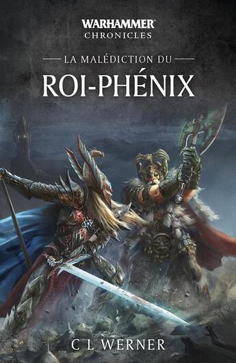 Couverture du livre « La malédiction du Roi-Phénix » de C. L. Werner aux éditions Black Library