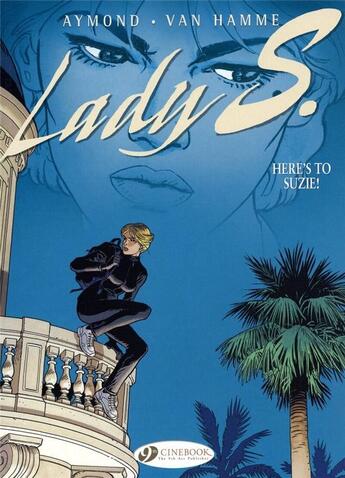 Couverture du livre « Lady S. t.1 ; here's to Suzie ! » de Jean Van Hamme et Philippe Aymond aux éditions Cinebook