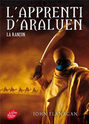 Couverture du livre « L'apprenti d'Araluen t.7 ; la rançon » de John Flanagan aux éditions Le Livre De Poche Jeunesse