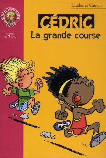 Couverture du livre « Cédric Tome 20 : la grande course » de Laudec et Raoul Cauvin aux éditions Le Livre De Poche Jeunesse