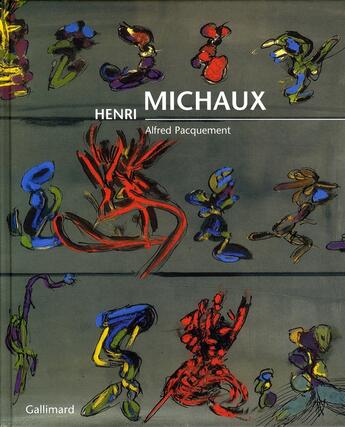 Couverture du livre « Henri michaux ; peintures » de Pacquement Alfred aux éditions Gallimard