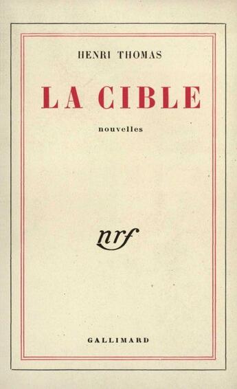 Couverture du livre « La cible » de Henri Thomas aux éditions Gallimard