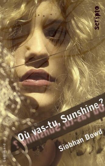 Couverture du livre « Où vas-tu, Sunshine ? » de Siobhan Dowd aux éditions Gallimard-jeunesse