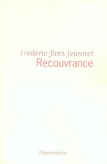 Couverture du livre « Recouvrance » de Frédéric-Yves Jeannet aux éditions Flammarion