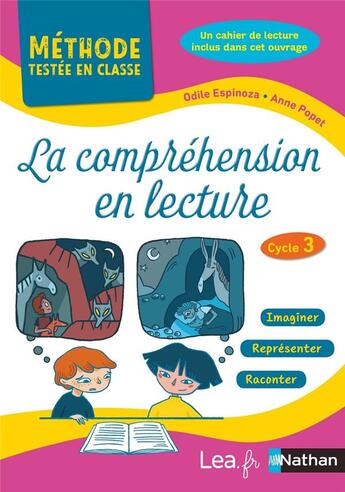 Couverture du livre « La compréhension en lecture ; méthode testée en classe ; cycle 3 (édition 2020) » de Anne Popet et Paulette L'Hermite-Leclercq et Odile Espinoza et Claire Thibon aux éditions Nathan