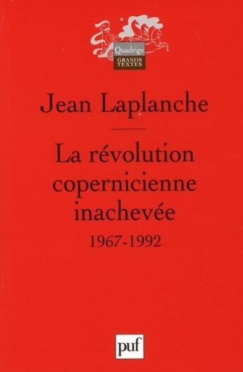 Couverture du livre « La Révolution copernicienne inachevée » de Jean Laplanche aux éditions Puf